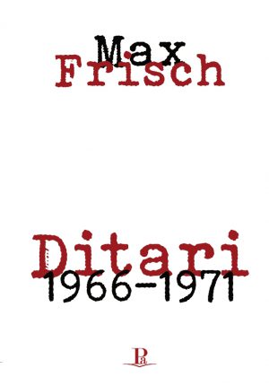 Max Frisch. Ditari 1966-1971