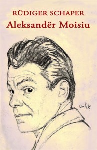 Rüdiger Schaper, Aleksandër Moisiu. Biografi
